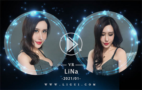 [Ligui丽柜] 2021.01.12 VR视频《办公室一姐》LiNa